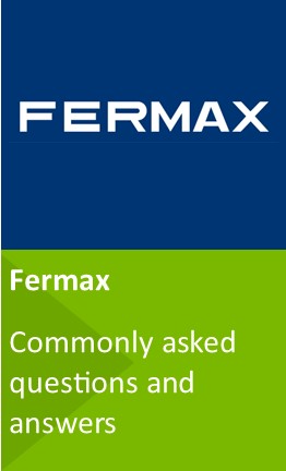 Fermax commonly asked questions and answers